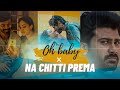 Oh Baby X Na Chitti Prema Mashup Full Version Nikhil Musiq