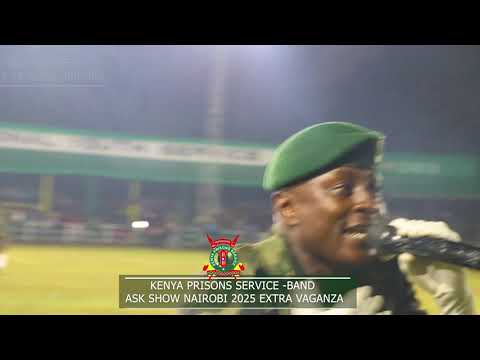 KENYA PRISONS SERVICE BAND EXTRA VAGANZA 2025 ASK SHOW NAIROBI