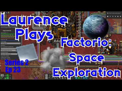 S2-E23 - Any Old Iron - Laurence Plays Factorio: Space Exploration