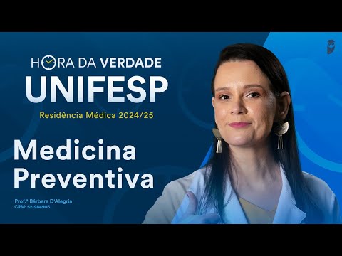 Hora da Verdade Medicina Preventiva UNIFESP Residência Médica 2024/25