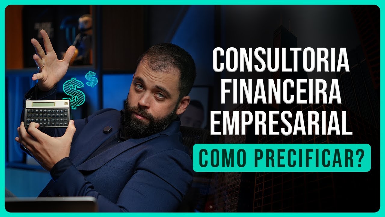QUANTO COBRAR POR UMA CONSULTORIA FINANCEIRA EMPRESARIAL? (NEGÓCIOS LUCRATIVOS 2024)