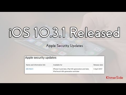 iOS 10.3.1 Released - Apple Security Upadates / What's you need to know!