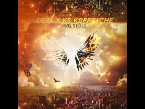 HIMMEL & HÖLLE /// DEVA x KS KOPFSACHE (MIX & MASTER by GRANDMASTER FLOW) [BEAT by RUJAY]