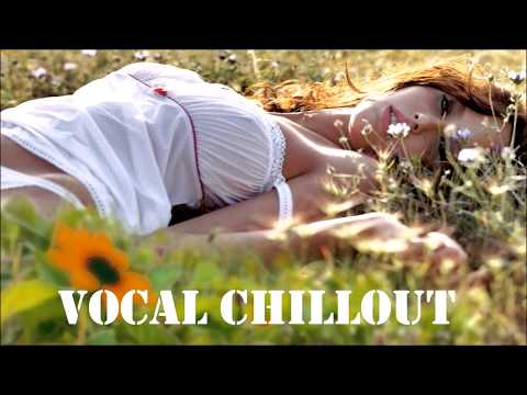 Vocal Chillout Mix #1