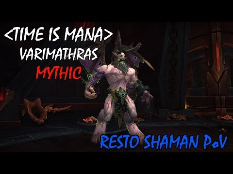 Time is Mana vs Varimathras Mythic (Resto Shaman PoV)