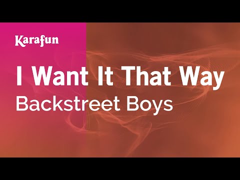 I Want It That Way - Backstreet Boys | Karaoke Version | KaraFun