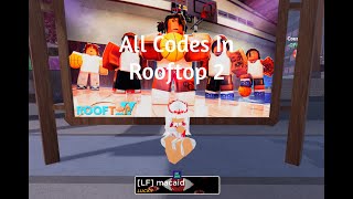 Rooftop 2 all codes