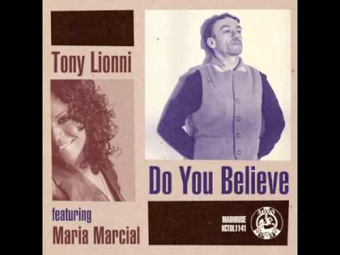 Tony Lionni featuring Maria Marcial - Do You Believe