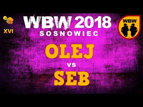 OLEJ vs SEB 🎤 WBW 2018 🎤 Sosnowiec (1/8) Freestyle Battle