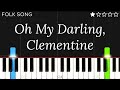 Traditional - Oh My Darling Clementine | EASY Piano Tutorial