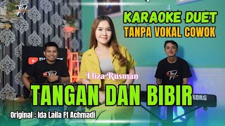 Download lagu TANGAN DAN BIBIR KARAOKE DUET TANPA VOKAL COWOK Ft ( Eliza Rusman ) mp3