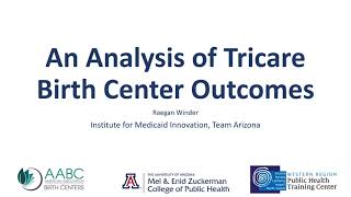 An Analysis of Tricare Birth Center Outcomes by Raegan Winder