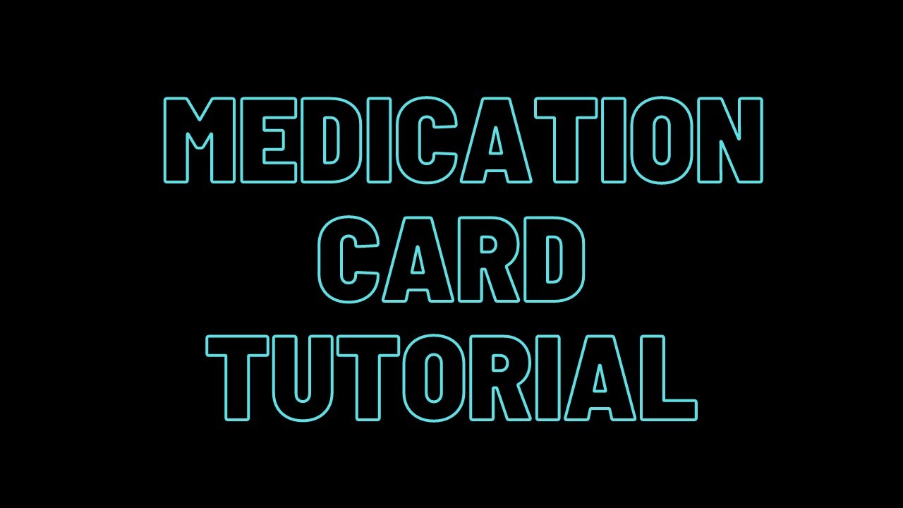How to fill out a Medication Card