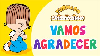 Turma do Cristãozinho - Vamos Agradecer