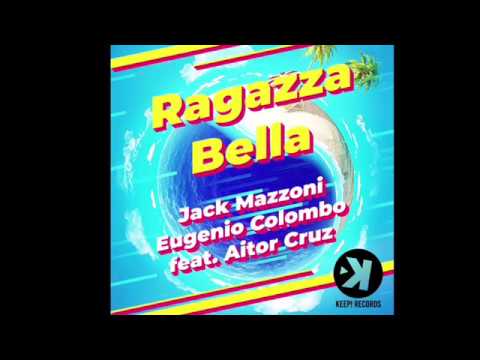 Jack Mazzoni, Eugenio Colombo Ft. Aitor Cruz - Ragazza Bella - (Teaser)