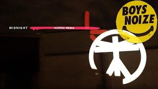 Boys Noize - Midnight (Audion Remix)