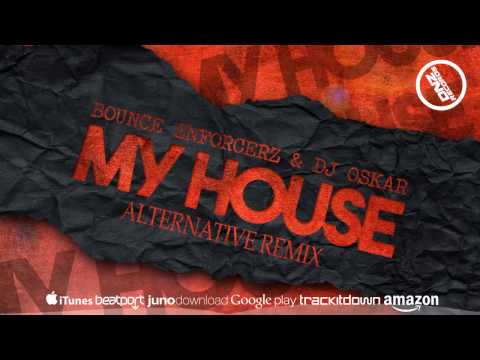 DNZ248 // BOUNCE ENFORCERZ & DJ OSKAR - MY HOUSE ALTERNATIVE REMIX (Official Video DNZ RECORDS)