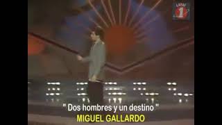 Miguel Gallardo/ Dos hombres y un destino