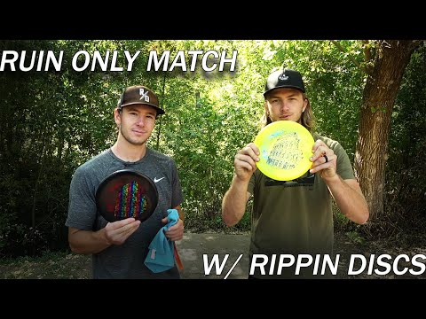 RUIN ONLY MATCH | WITH RIPPIN DISCS