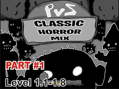 PVZ Classic Horror Mix Part #1 Level 1.1-1.8