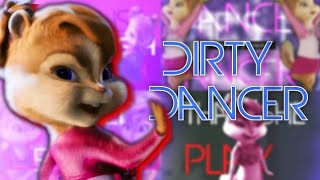 The Chipettes - Dirty Dancer