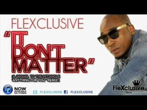 Flexclusive - It Don't Matter