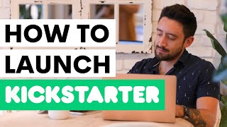 How to Launch a Successful Kickstarter in 2026