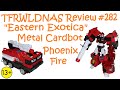 Transforming Eastern Exotica Review 282 Metal Cardbot Phoenix Fire
