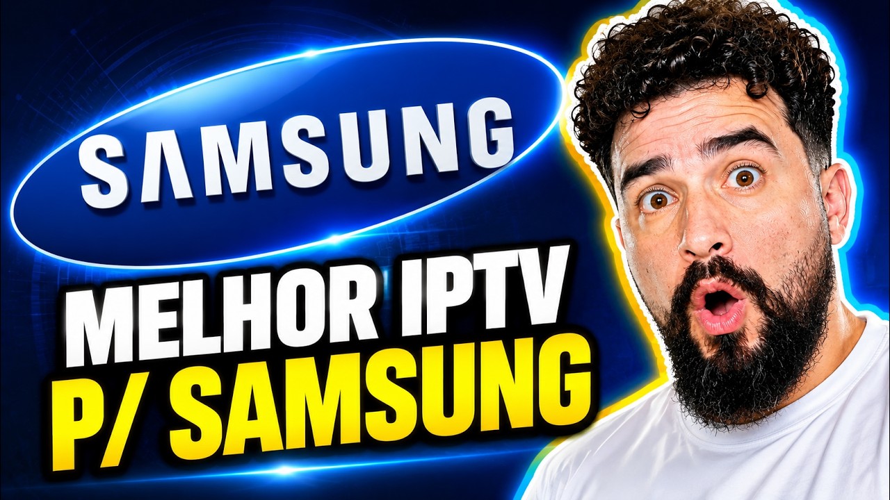 📺 IPTV SAMSUNG SMART TV - ESSE ME SURPREENDEU IPTV SEM TRAVAMENTO