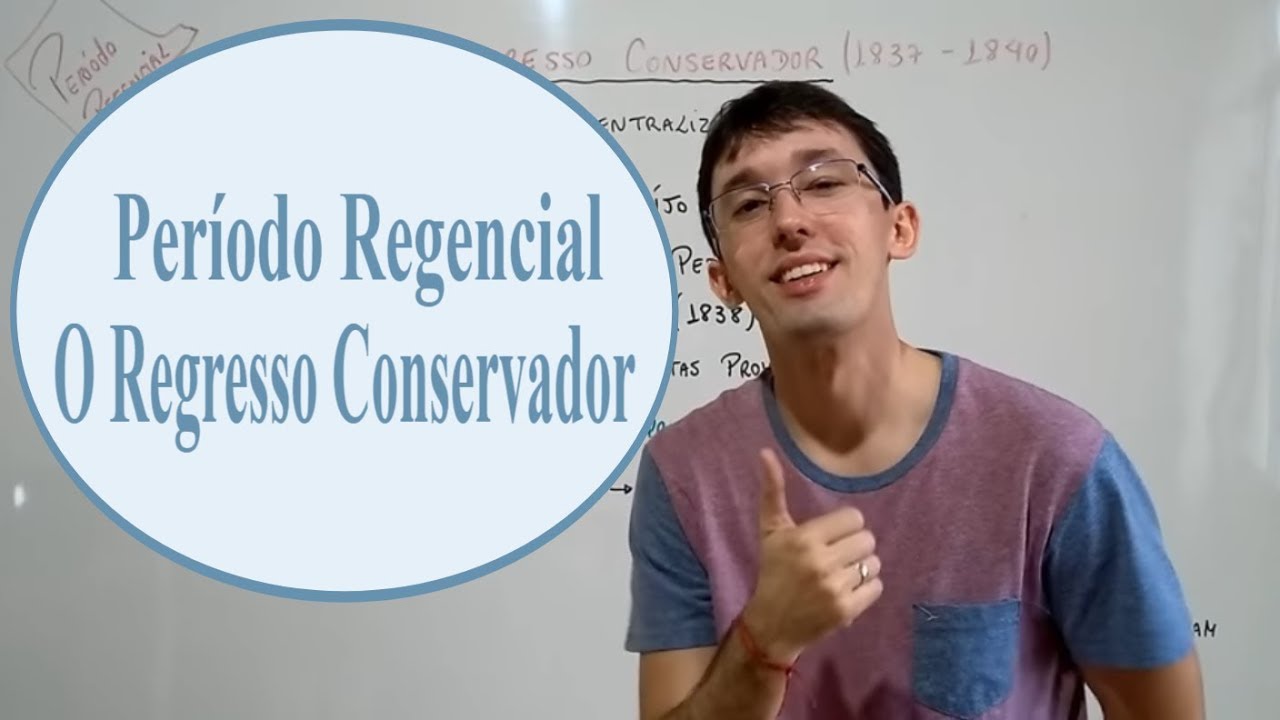 Período Regencial - O Regresso Conservador