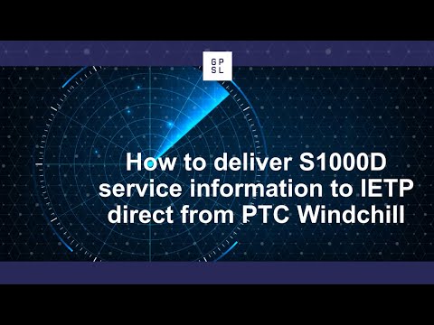 How to deliver S1000D service information to IETP direct from PTC Windchill
