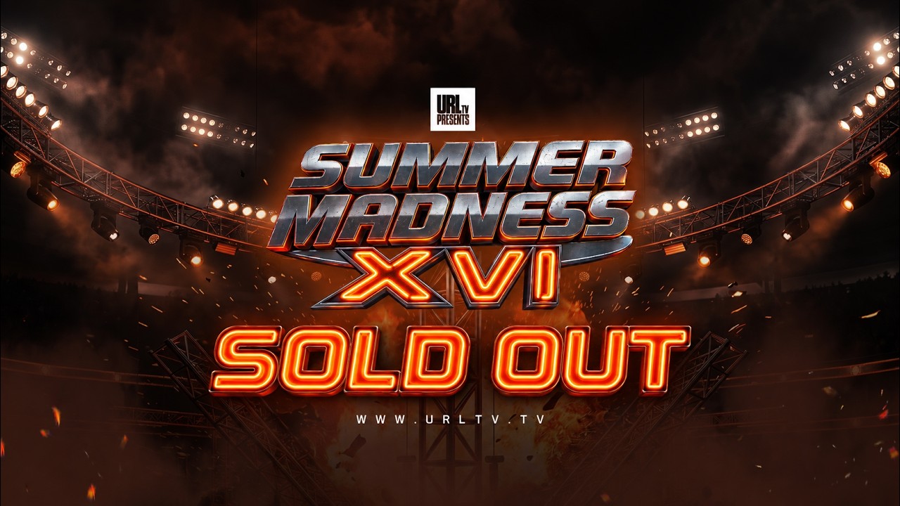 SUMMER MADNESS XVI | UPDATE| SOLD OUT