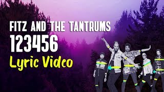 Fitz and The Tantrums - 123456 (Lyrics)