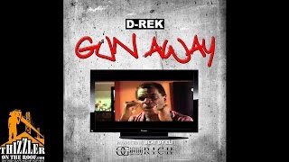 D-Rek - Gun Away (Prod. Beat By Eli) [Thizzler.com Exclusive]