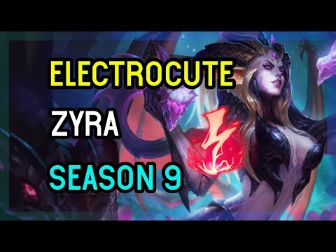 ELECTROCUTE ZYRA SUPPORT SEASON 9 - League of Legends