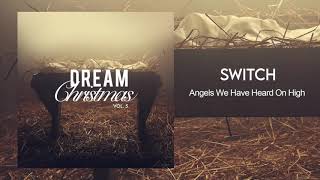 Angels We Have Heard On High