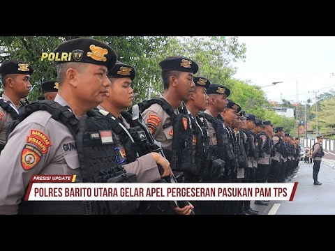 PRESISI UPDATE : POLRES BARITO UTARA GELAR PERGESERAN PASUKAN PAM TPS 13/02/2024 18.00