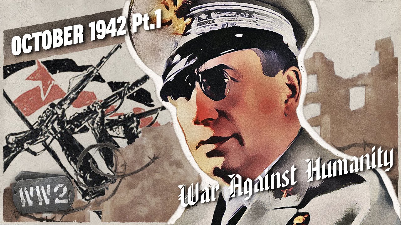 Resist. Collaborate. Die. - War Against Humanity 044 - October 1942, Pt. 1