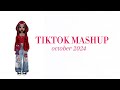 Tiktok Mashup ️ October 2024 NOT CLEAN