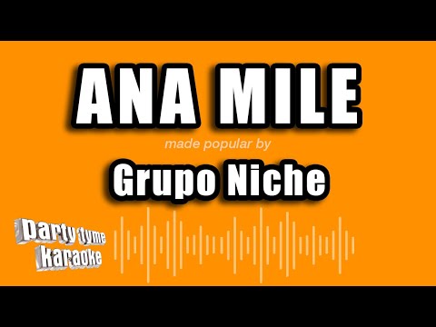 Grupo Niche - Ana Mile (Versión Karaoke)
