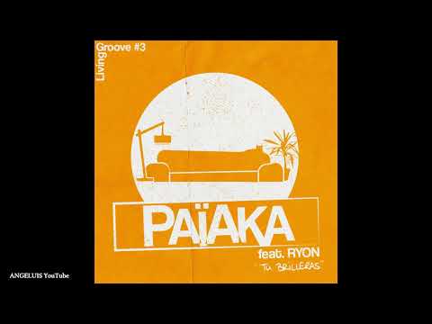 Païaka - Tu brilleras (Living Groove #3) feat. Ryon [Flower Coast Records] Release 2020
