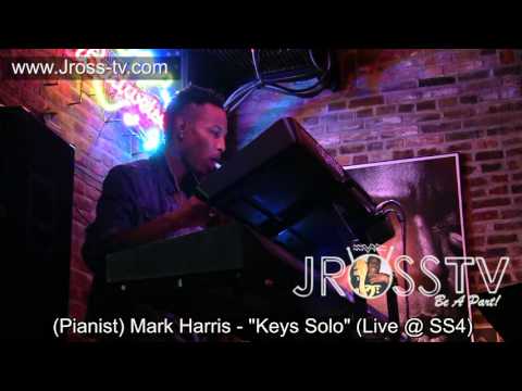 James Ross @ Mark Harris - "Keys Solo" - (Soul Searching 4) - www.Jross-tv.com