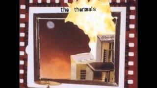 The Thermals - Overgrown, Overblown!