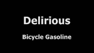 Delirious - Bicycle Gasoline