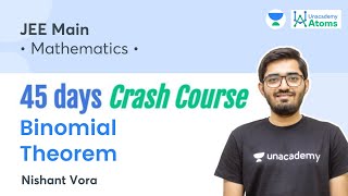 Binomial Theorem | 45 Days Crash Course | Unacademy Atoms | Nishant Vora
