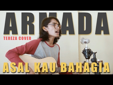 Armada - Asal Kau Bahagia (Official Music Video Cover by Tereza)