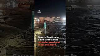 Saudi Arabia closes schools nationwide after severe flooding near Riyadh