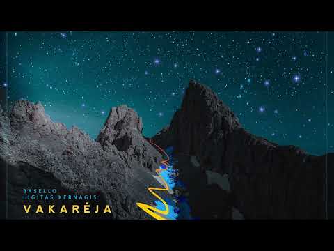 Bäsello,Ligitas Kernagis - Vakarėja