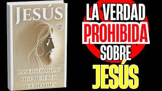 JesÃºs: Las EnseÃ±anzas que quieren que olvides