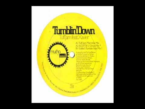 Tuff Jam ft. Xavier - Tumblin Down (Eddie's Tumblin Vox Mix)